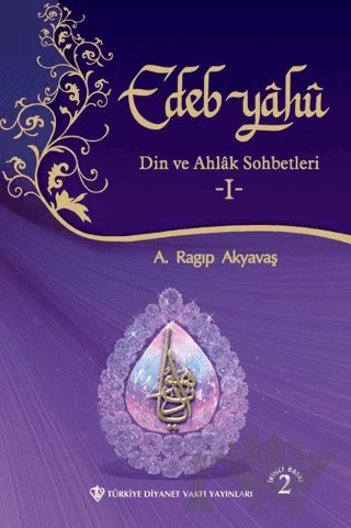 Edeb Yahu - 1 – A. Ragıp Akyavaş – Türkiye Diyanet Vakfı Yayınları kitap kapağı