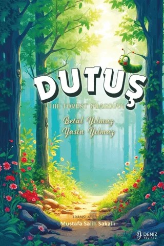 The Forest Guardian Dutıuş – Betül Yılmaz, Yasin Yılmaz – Deniz Yayınevi kitap kapağı