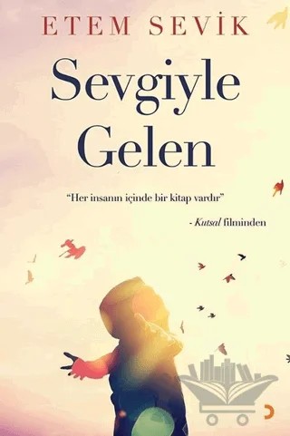 Sevgiyle Gelen – Etem Sevik – Cinius Yayınları kitap kapağı