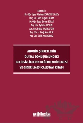 Anonim Şirketlerin Dijital Dönüşümündeki Belirsizliklerin Değerlendirilmesi ve Giderilmesi Çalıştayı Kitabı – Kolektif – On İki Levha Yayınları kitap kapağı