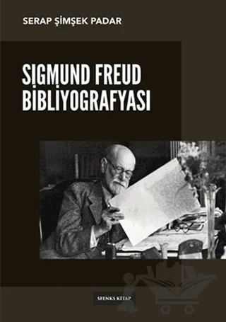 Sigmund Freud Bibliyografyası – Serap Şimşek Padar – Sfenks Kitap kitap kapağı