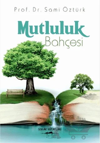 Mutluluk Bahçesi – Sami Öztürk – Sokak Kitapları Yayınları kitap kapağı