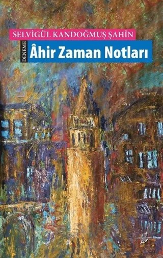 Ahir Zaman Notları – Selvigül Kandoğmuş Şahin – Okur Kitaplığı kitap kapağı