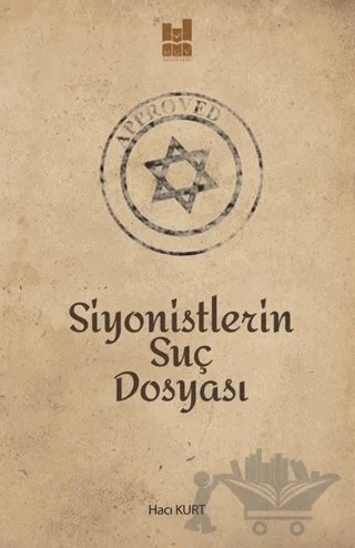 Siyonistlerin Suç Dosyası – Hacı Kurt – Mgv Yayınları kitap kapağı