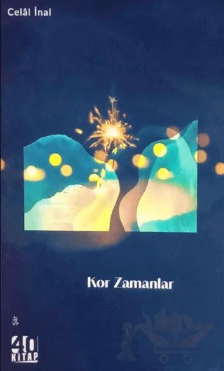 Kor Zamanlar – Celal İnal – 40 Kitap kitap kapağı