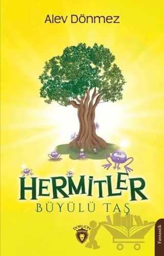 Hermitler - Büyülü Taş – Alev Dönmez – Dorlion Yayınları kitap kapağı