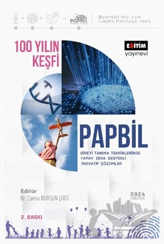 100 Yılın Keşfi Papbil Bireyi Tanıma Tekniklerinde Yapay Zeka Destekli İnovatif Çözümler – Lütfi Emre, Hacı İsmail Çıngı, Enes Kağan Leventoğlu, Musa Kürtül, Şafak Çınğı, Kerem Bayram, Mustafa Yılmaz, Gülbeyaz Uzun, Fatma Sert, Yasin Soyyüce, Hatice Gülbahar Keskin, Aysel Burcu İbili, Rıdvan Yılmaz, Nuri Varış, Mehmet Biçer – Eğitim Yayınevi - Bilimsel Eserler kitap kapağı