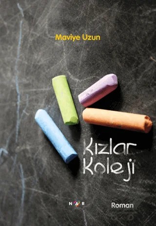 Kızlar Koleji – Maviye Uzun – Nar Yayınları kitap kapağı