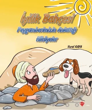 İyilik Bahçesi - Peygamberimizin Anlattığı Hikayeler – Vural Kaya – Türkiye Diyanet Vakfı Yayınları kitap kapağı