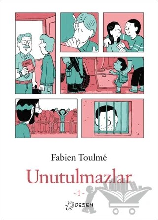 Unutulmazlar-1 – Fabien Toulme – Desen Yayınları kitap kapağı