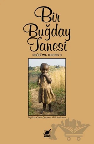 Bir Buğday Tanesi – Ngügi wa Thiong'o – Ayrıntı Yayınları kitap kapağı