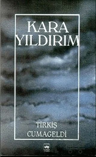 Kara Yıldırım – Tirkiş Cumageldi – Ötüken Neşriyat kitap kapağı