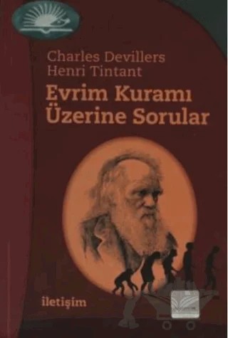 Evrim Kuramı Üzerine Sorular – Charles Devillers, Henri Tintant – İletişim Yayınevi kitap kapağı