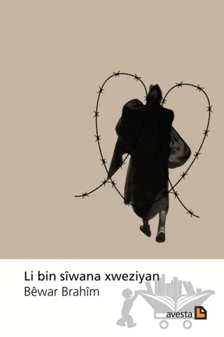 Li Bin Siwana Xweziyan – Bewar Brahim – Avesta Yayınları kitap kapağı