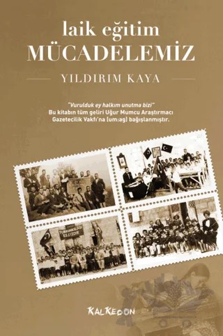 Laik Eğitim Mücadelemiz – Yıldırım Kaya – Kalkedon Yayıncılık kitap kapağı