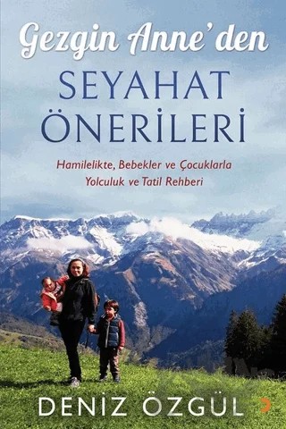 Gezgin Anne’den Seyahat Önerileri – Deniz Özgül – Cinius Yayınları kitap kapağı