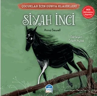 Çocuklar İçin Dünya Klasikleri – Siyah İnci – Anna Sewell – Martı Çocuk Yayınları kitap kapağı