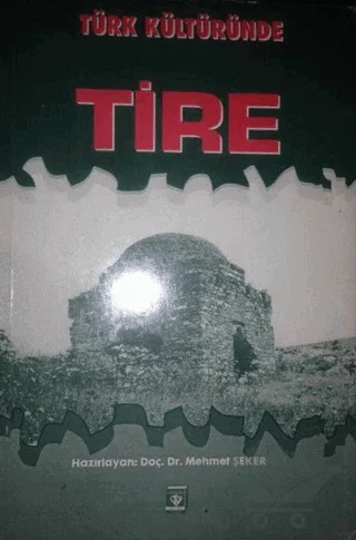 Türk Kültüründe Tire – Mehmet Şeker – Diyanet İşleri Başkanlığı kitap kapağı