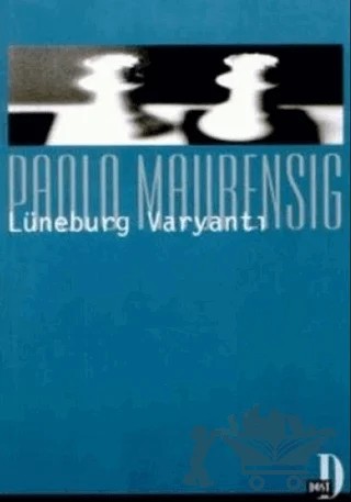 Lüneburg Varyantı – Paolo Maurensig – Dost Kitabevi Yayınları kitap kapağı