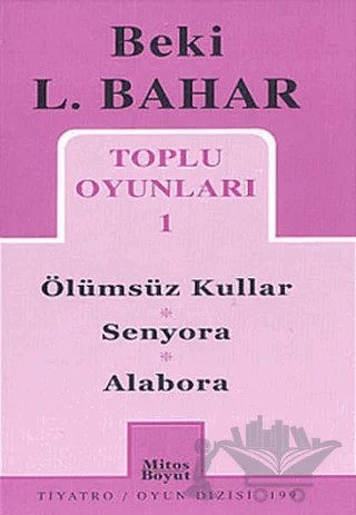 Toplu Oyunları 1 Ölümsüz Kullar - Senyora - Alabora – Beki L. Bahar – Mitos Boyut Yayınları kitap kapağı