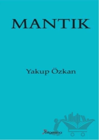 Mantık – Yakup Özkan – Bilgesina Yayınları kitap kapağı