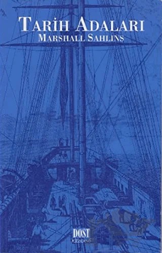 Tarih Adaları – Marshall Sahlins – Dost Kitabevi Yayınları kitap kapağı