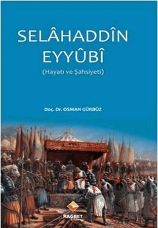 Selahaddin Eyyubi – Osman Gürbüz – Rağbet Yayınları kitap kapağı
