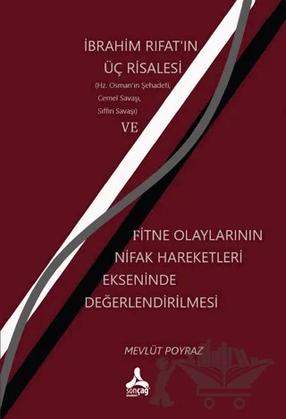 İbrahim Fırat'ın Üç Risalesi ve Fitne Olaylarının Nifak Hareketleri Ekseninde Değerlendirilmesi – Mevlüt Poyraz – Sonçağ Yayınları kitap kapağı