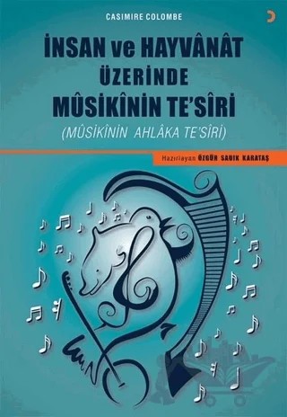 İnsan ve Hayvanat Üzerinde Musikinin Te’siri – Özgür Sadık Karataş – Cinius Yayınları kitap kapağı