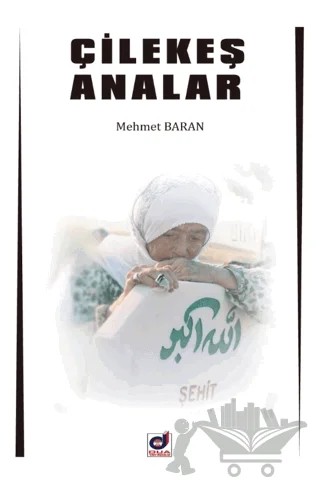 Çilekeş Analar – Mehmet Baran – Dua Yayınları kitap kapağı