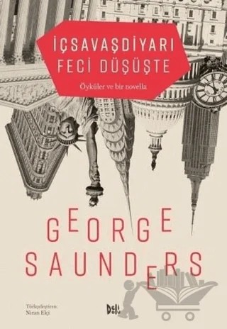 İç Savaş Diyarı Feci Düşüşte – George Saunders – Delidolu kitap kapağı