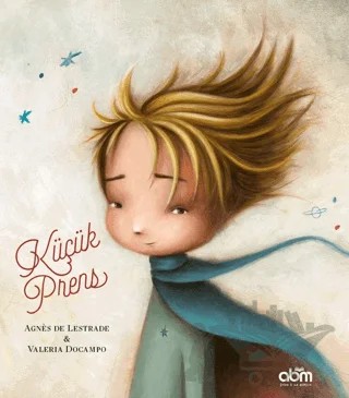 Küçük Prens – Agnes de Lestrade – Abm Yayınevi kitap kapağı