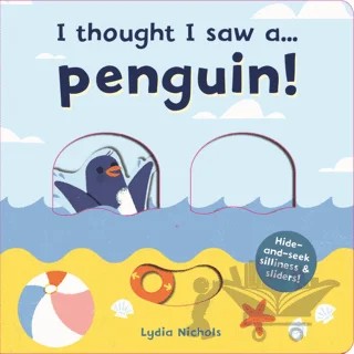 I Thought I Saw a... Penguin! – Ruth Symons – Templar Publishing kitap kapağı