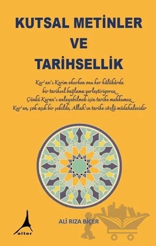 Kutsal Metinler ve Tarihsellik – Ali Rıza Biçer – Alter Yayıncılık kitap kapağı