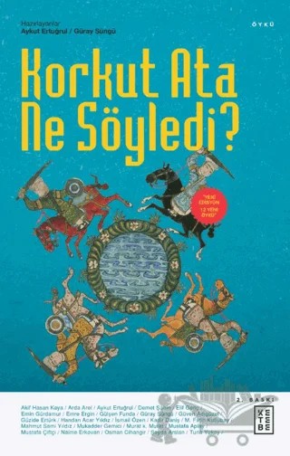 Korkut Ata Ne Söyledi – Güray Süngü, Aykut Ertuğrul – Ketebe Yayınları kitap kapağı
