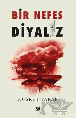 Bir Nefes Diyaliz – Nusret Tarar – Çıra Yayınları kitap kapağı