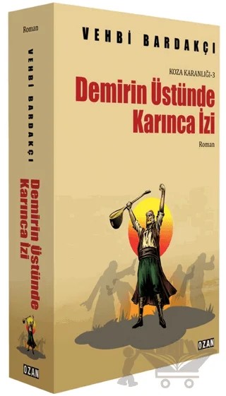 Demirin Üstünde Karınca İzi – Vehbi Bardakçı – Ozan Yayıncılık kitap kapağı