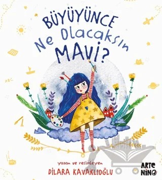 Büyüyünce Ne Olacaksın Mavi? – Dilara Kavaklıoğlu – Artenino Yayıncılık kitap kapağı