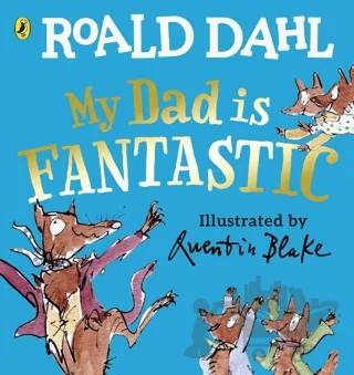 My Dad is Fantastic – Roald Dahl – Puffin Books kitap kapağı