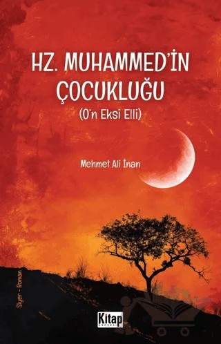Hz. Muhammed'in (s.a.v.) Çocukluğu (O'n Eksi Elli) – Mehmet Ali İnan – Kitap Dünyası Yayınları kitap kapağı