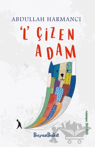 L Çizen Adam – Abdullah Harmancı – Beyaz Bulut Kitap kitap kapağı