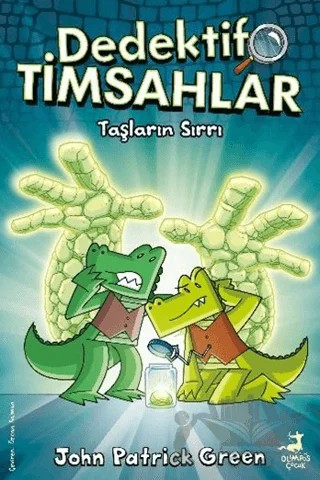Dedektif Timsahlar 5: Taşların Sırrı – John Patrıck Green – Olimpos Çocuk kitap kapağı
