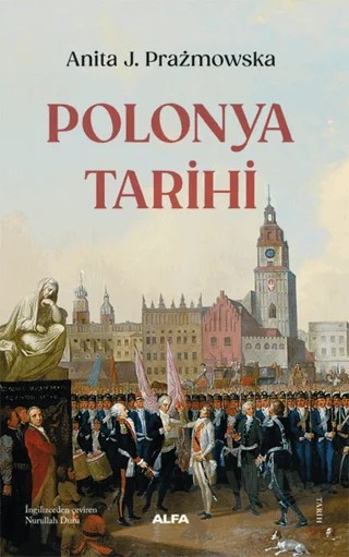 Polonya Tarihi – Anita J. Prazmowska – Alfa Yayınları kitap kapağı