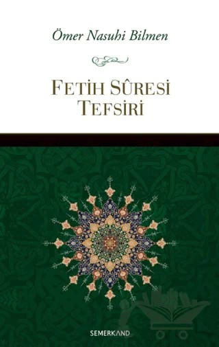 Fetih Suresi Tefsiri – Ömer Nasuhi Bilmen – Semerkand Yayınları kitap kapağı