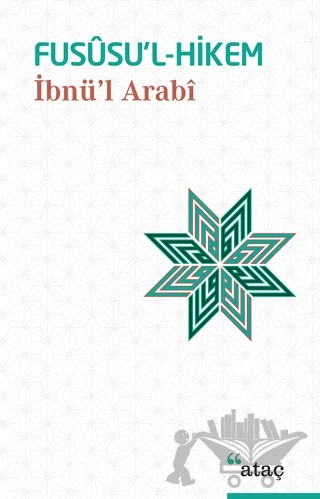 Fususu’l-Hikem – Muhyiddin İbn Arabi – Ataç Yayınları kitap kapağı