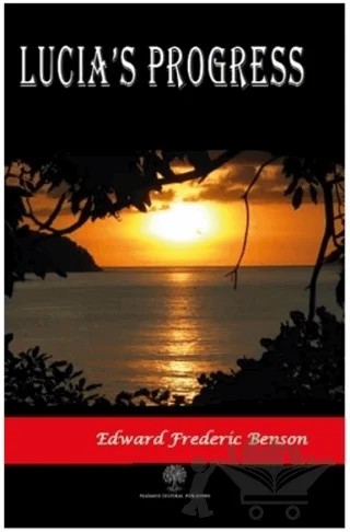 Lucia's Progress – Edward Frederic Benson – Platanus Publishing kitap kapağı