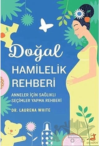 Doğal Hamilelik Rehberi – Laurena White – Olimpos Yayınları kitap kapağı