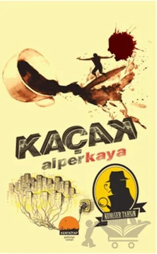 Kaçak – Alper Kaya – Kent Kitap kitap kapağı