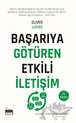 Başarıya Götüren Etkili İletişim – Oliver Lucas – Siyah Beyaz Yayınları kitap kapağı