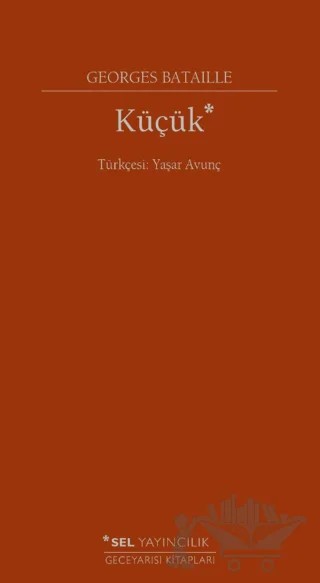 Küçük – Georges Bataille – Sel Yayıncılık kitap kapağı